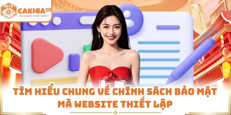Tìm hiểu chung về chính sách bảo mật mà website thiết lập